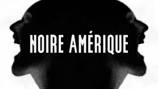 Noire Amérique - ARTE - Scarletpost La culture des idées